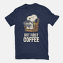 I Will Have My Coffee First-Mens-Basic-Tee-turborat14