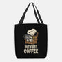 I Will Have My Coffee First-None-Basic Tote-Bag-turborat14