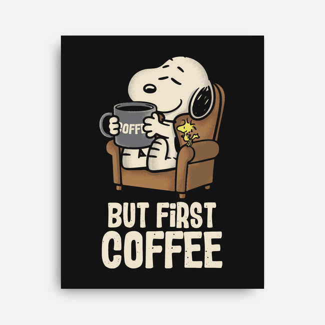 I Will Have My Coffee First-None-Stretched-Canvas-turborat14