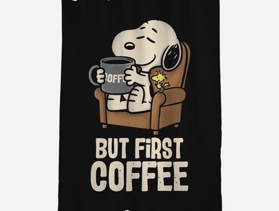 I Will Have My Coffee First