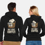 I Will Have My Coffee First-Unisex-Zip-Up-Sweatshirt-turborat14