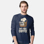 I Will Have My Coffee First-Mens-Long Sleeved-Tee-turborat14