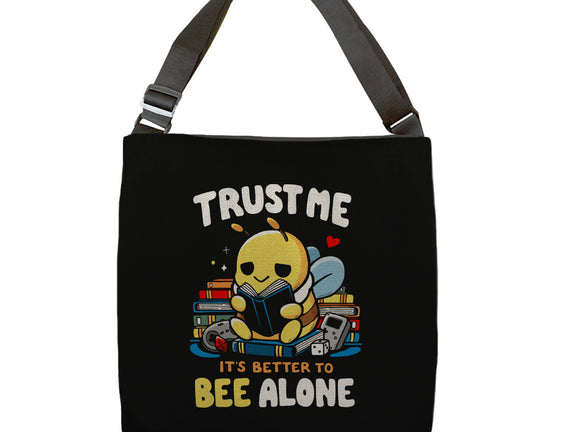 Better To BEE Alone