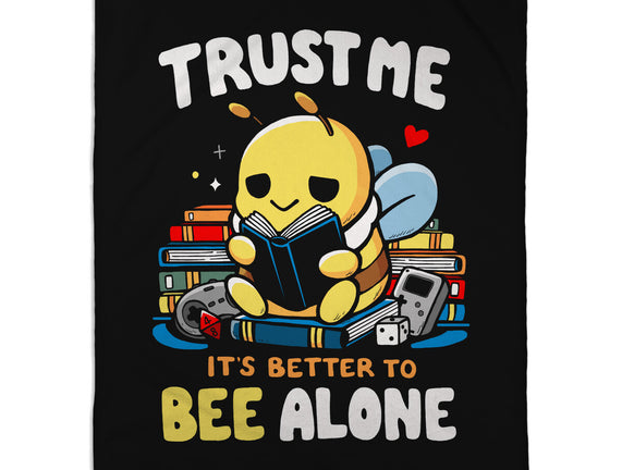 Better To BEE Alone