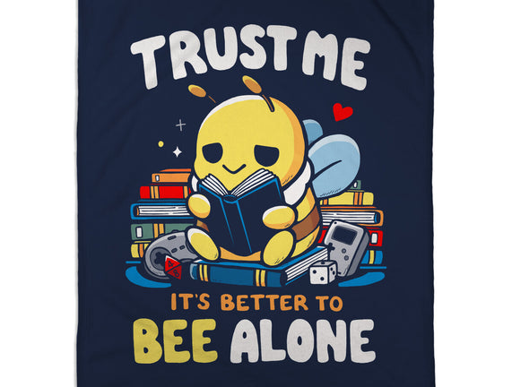 Better To BEE Alone
