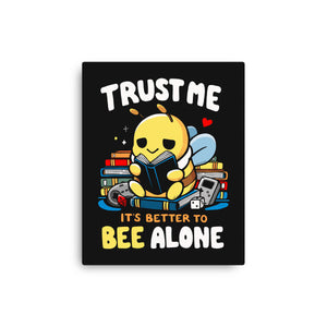 Better To BEE Alone