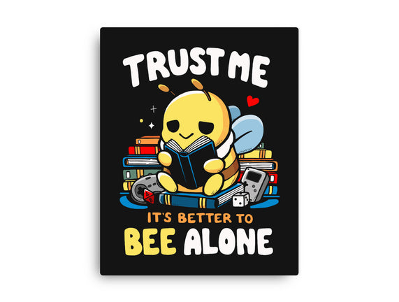 Better To BEE Alone