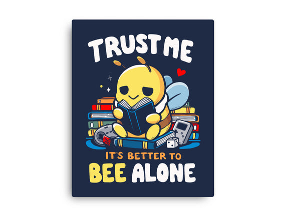 Better To BEE Alone