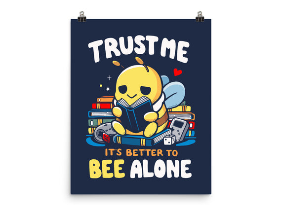 Better To BEE Alone