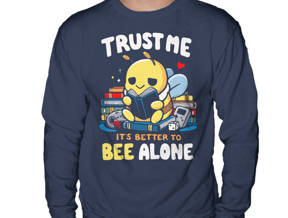 Better To BEE Alone
