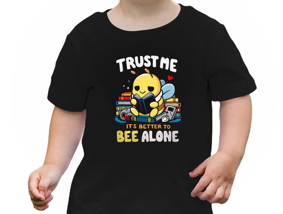 Better To BEE Alone