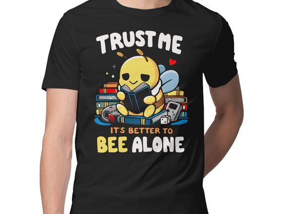 Better To BEE Alone