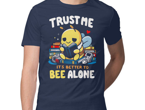 Better To BEE Alone