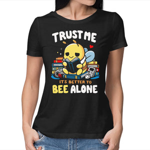 Better To BEE Alone