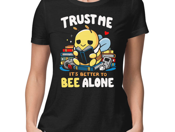 Better To BEE Alone
