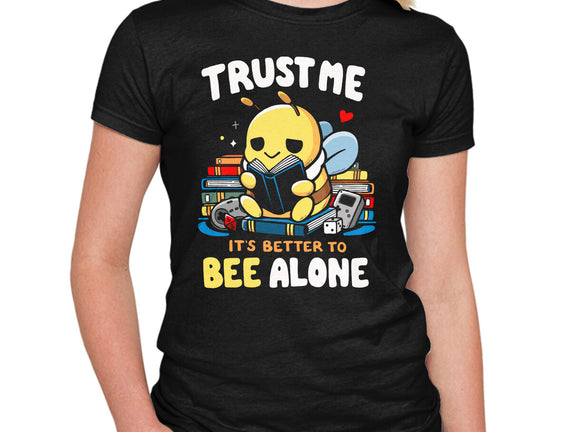 Better To BEE Alone