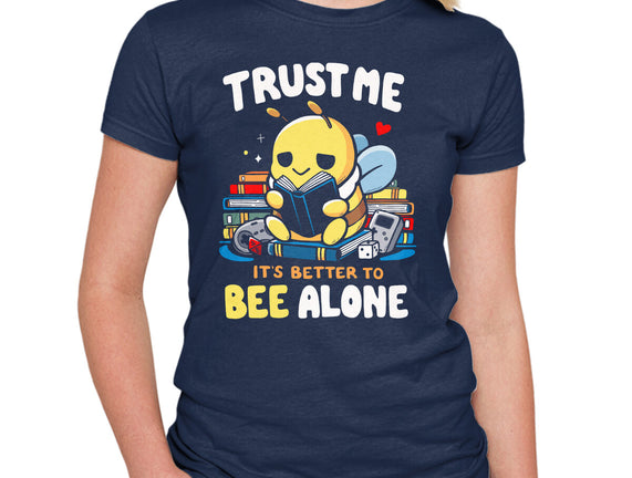 Better To BEE Alone