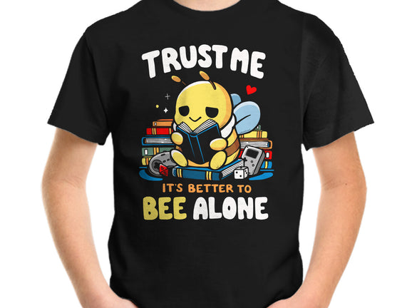 Better To BEE Alone
