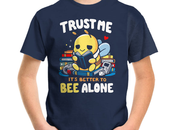 Better To BEE Alone