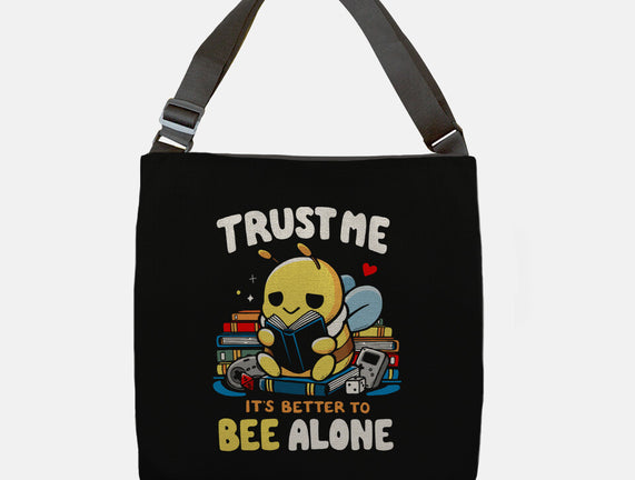 Better To BEE Alone