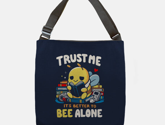 Better To BEE Alone