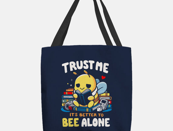 Better To BEE Alone