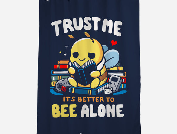 Better To BEE Alone