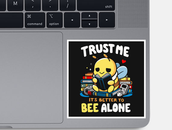 Better To BEE Alone