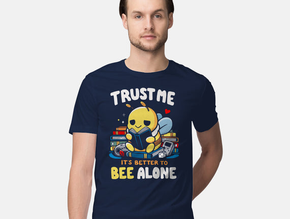 Better To BEE Alone