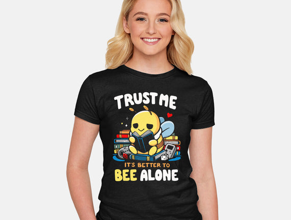 Better To BEE Alone