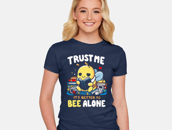 Better To BEE Alone