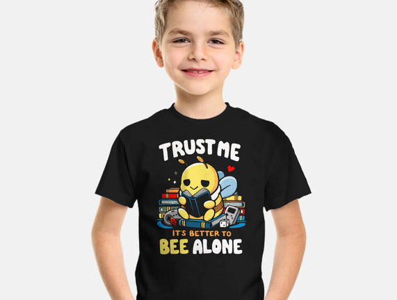 Better To BEE Alone