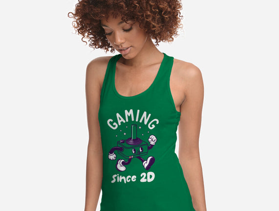 Gaming Since 2D