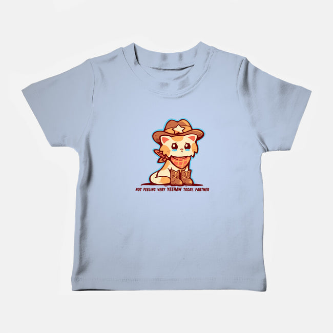 Not Feeling Very Yeehaw-Baby-Basic-Tee-TechraNova