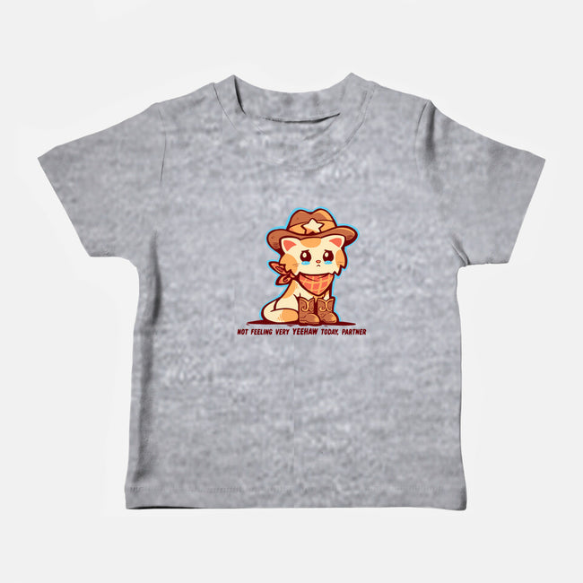 Not Feeling Very Yeehaw-Baby-Basic-Tee-TechraNova