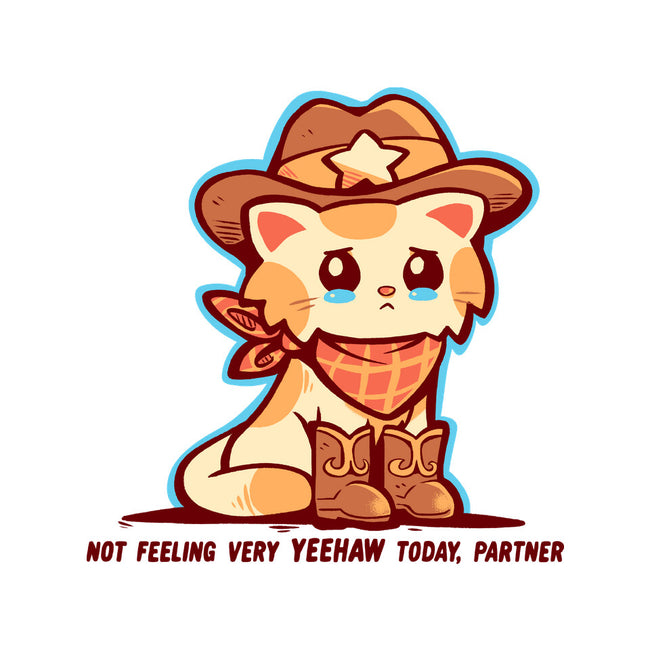Not Feeling Very Yeehaw-None-Glossy-Sticker-TechraNova