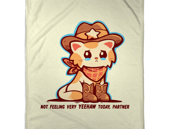 Not Feeling Very Yeehaw