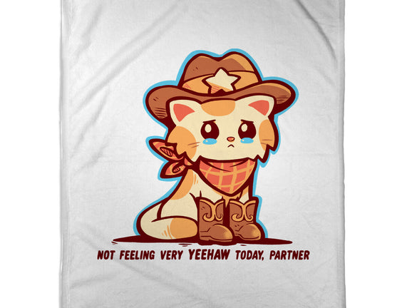 Not Feeling Very Yeehaw