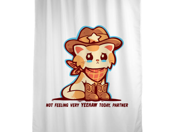 Not Feeling Very Yeehaw