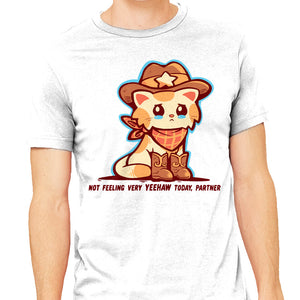 Not Feeling Very Yeehaw