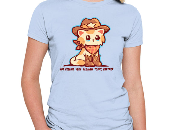 Not Feeling Very Yeehaw