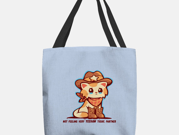 Not Feeling Very Yeehaw