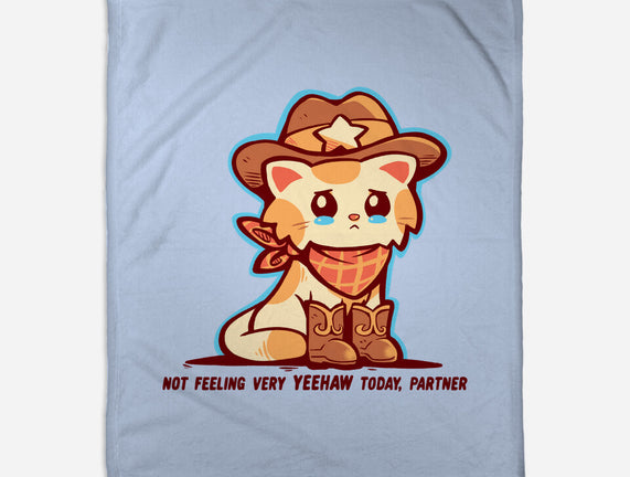 Not Feeling Very Yeehaw