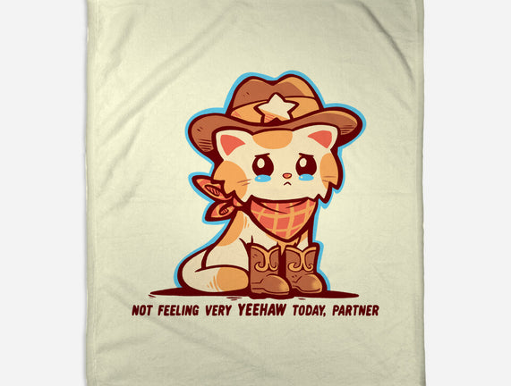 Not Feeling Very Yeehaw
