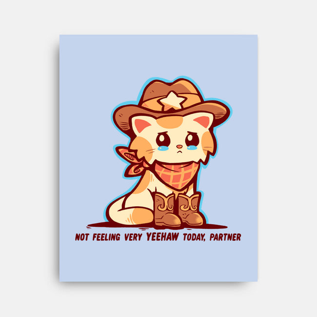 Not Feeling Very Yeehaw-None-Stretched-Canvas-TechraNova