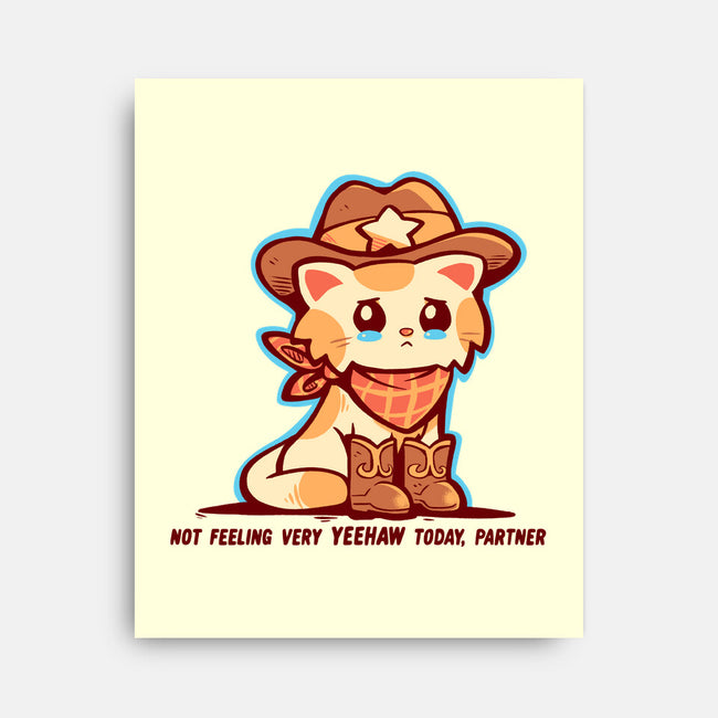Not Feeling Very Yeehaw-None-Stretched-Canvas-TechraNova
