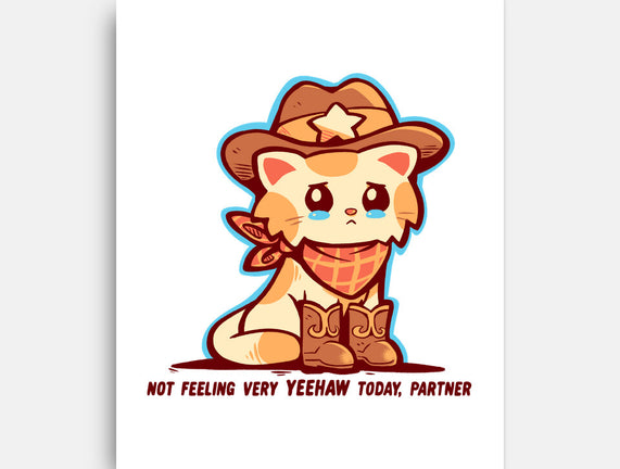 Not Feeling Very Yeehaw