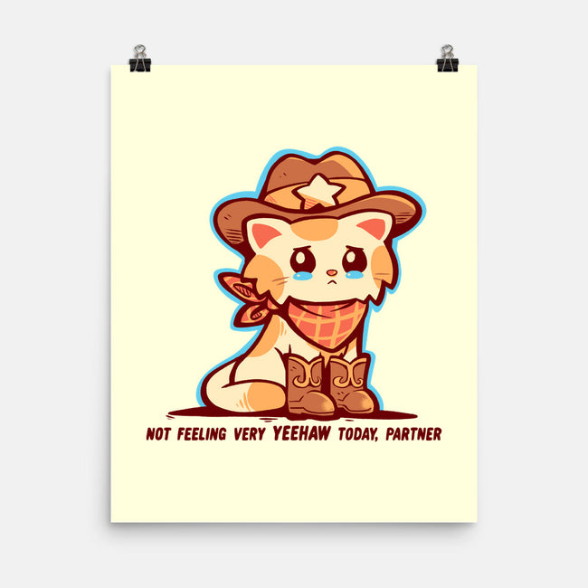 Not Feeling Very Yeehaw-None-Matte-Poster-TechraNova