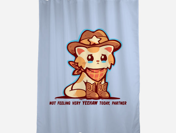 Not Feeling Very Yeehaw