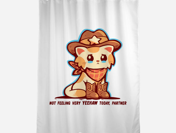 Not Feeling Very Yeehaw